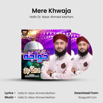 Mere Khwaja mp3 song