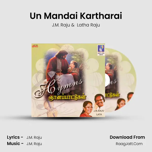 Un Mandai Kartharai MP3 Song by J.M. Raju Cover