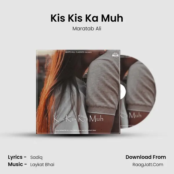 Kis Kis Ka Muh mp3 song