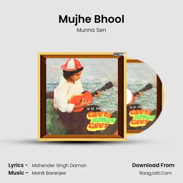 Mujhe Bhool MP3 Song by Munna Sen Cover
