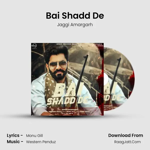 Bai Shadd De MP3 Song by Jaggi Amargarh Cover