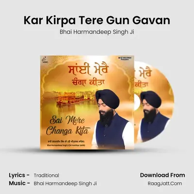 Kar Kirpa Tere Gun Gavan MP3 Song by Bhai Harmandeep Singh Ji Cover