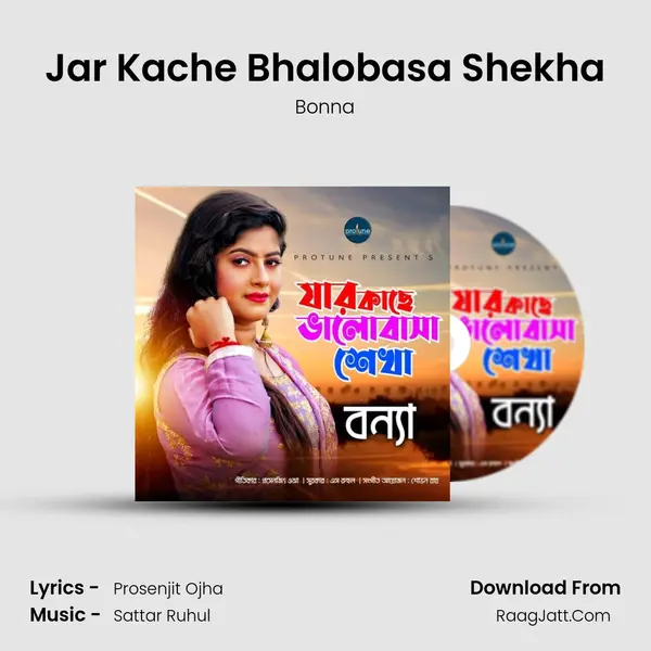 Jar Kache Bhalobasa Shekha MP3 Song by Bonna Cover
