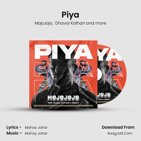 Piya MP3 Song by MojoJojo Cover