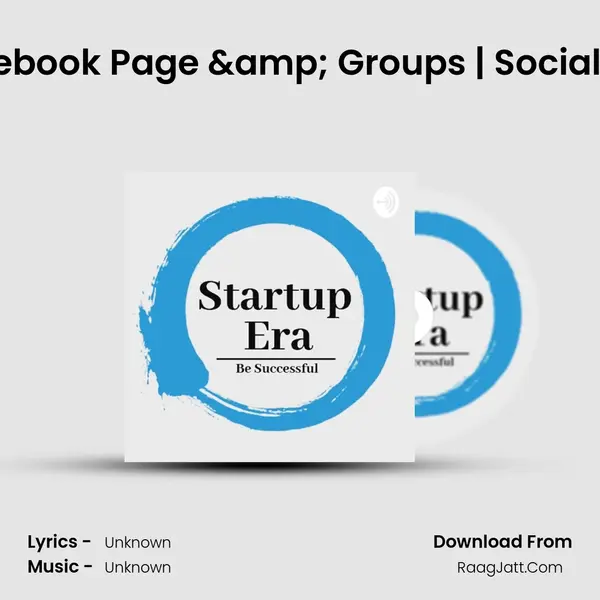 Ep. 12 - How to Grow Facebook Page & Groups | Social Media Mastery | Startup MP3 Song by  Cover