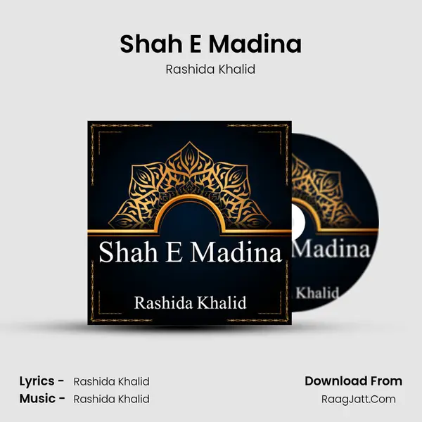Shah E Madina - Rashida Khalid
