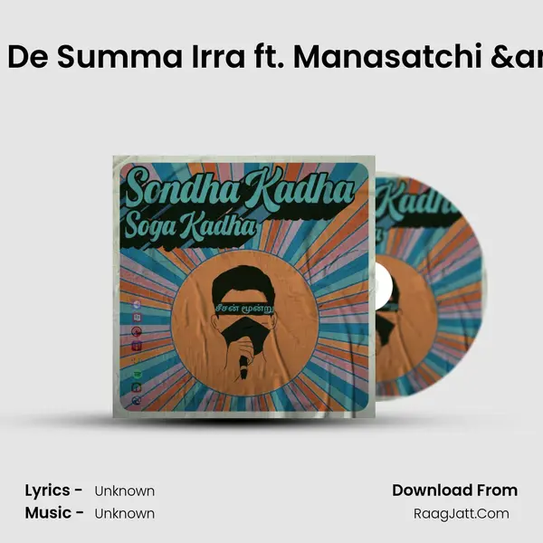 S02 E07 : De Summa Irra ft. Manasatchi & Kodi MP3 Song by  Cover