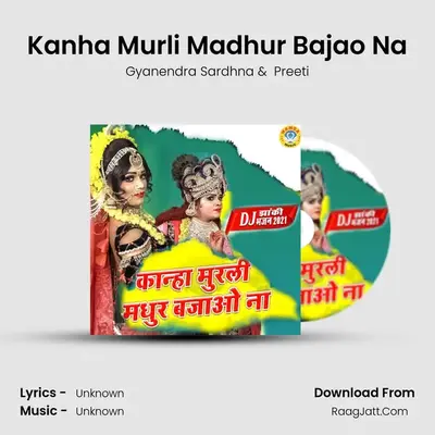 Kanha Murli Madhur Bajao Na mp3 song
