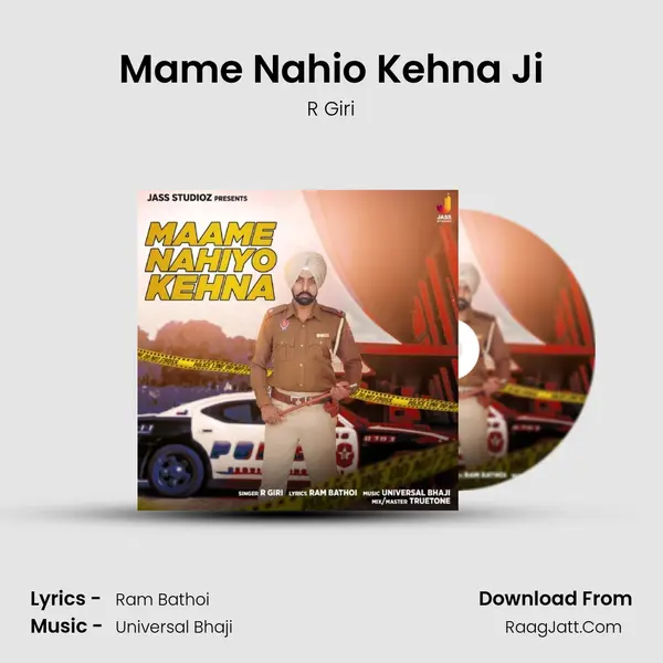 Mame Nahio Kehna Ji MP3 Song by R Giri Cover