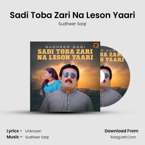 Sadi Toba Zari Na Leson Yaari MP3 Song by Sudheer Saqi Cover
