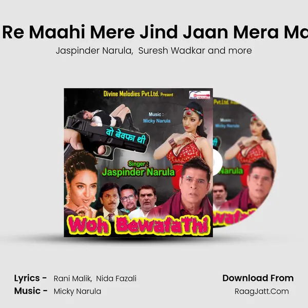Maahi Re Maahi Mere Jind Jaan Mera Maahi Re mp3 song