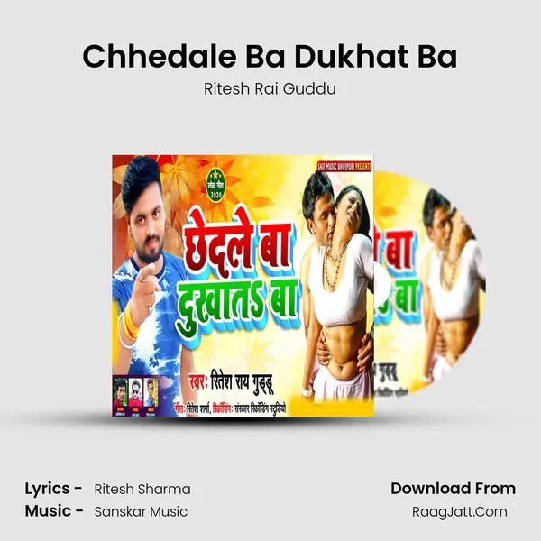 Chhedale Ba Dukhat Ba MP3 Song by Ritesh Rai Guddu Cover