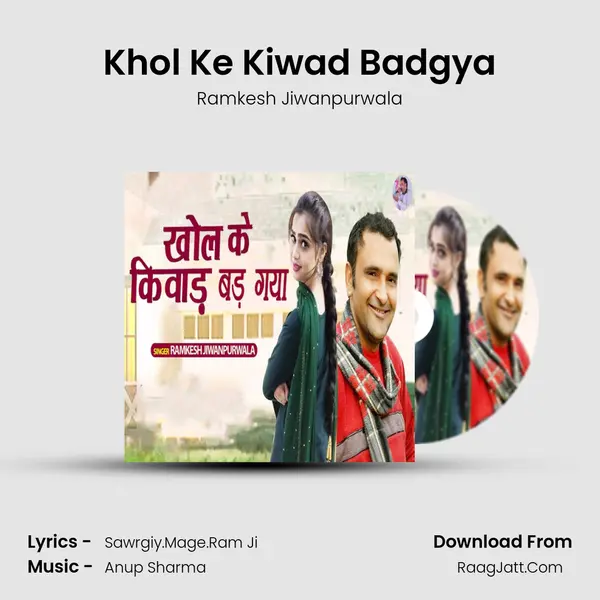 Khol Ke Kiwad Badgya - 