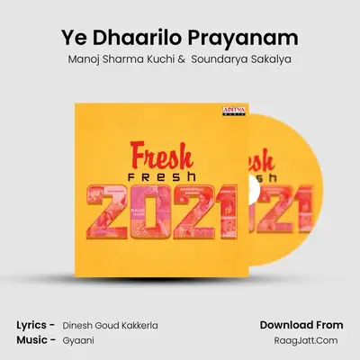Ye Dhaarilo Prayanam MP3 Song by Manoj Sharma Kuchi Cover
