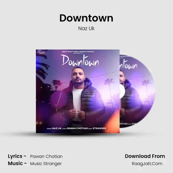 Downtown - Naz Uk