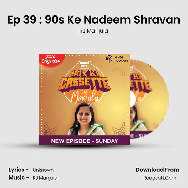 Ep 39 : 90's Ke Nadeem Shravan MP3 Song by RJ Manjula Cover
