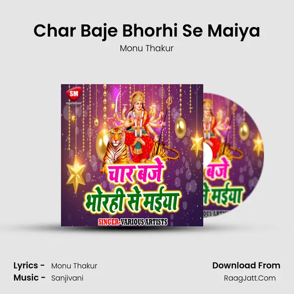 Char Baje Bhorhi Se Maiya MP3 Song by Monu Thakur Cover