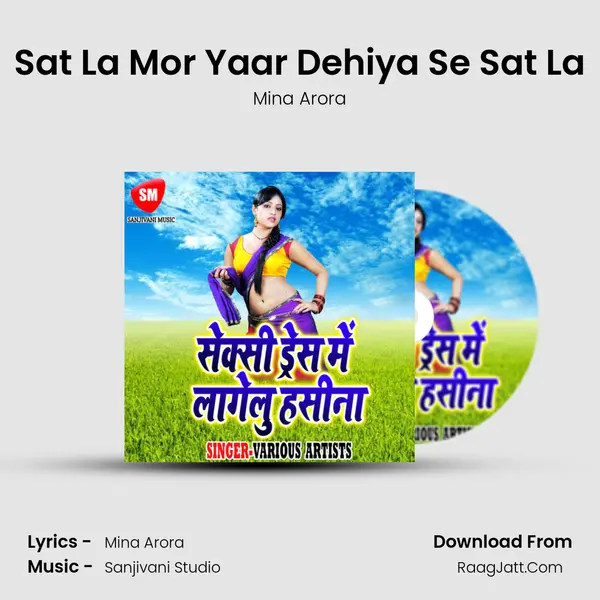 Sat La Mor Yaar Dehiya Se Sat La MP3 Song by Mina Arora Cover