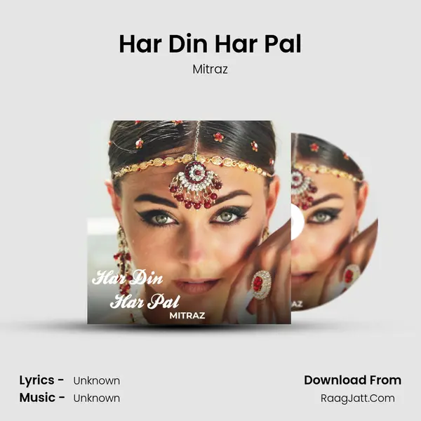 Har Din Har Pal MP3 Song by Mitraz Cover