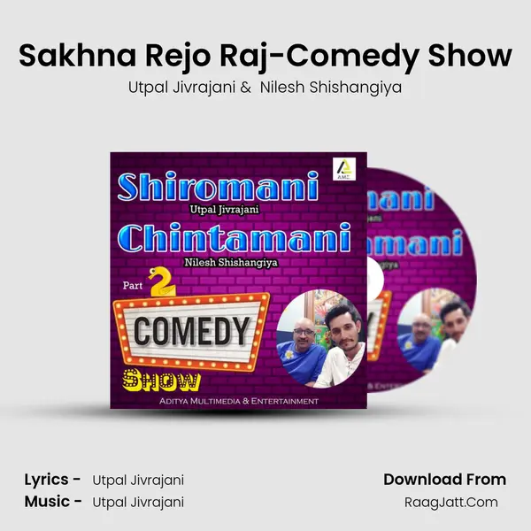 Sakhna Rejo Raj-Comedy Show MP3 Song by Utpal Jivrajani Cover