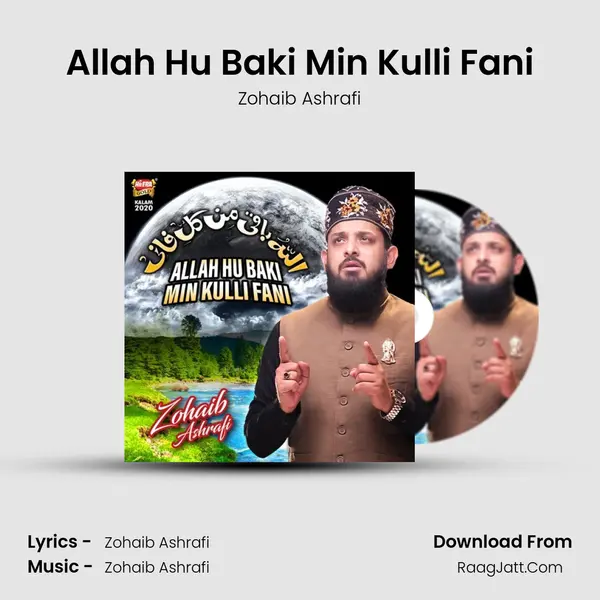 Allah Hu Baki Min Kulli Fani - Zohaib Ashrafi