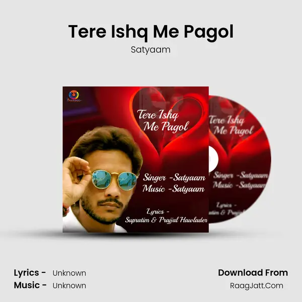 Tere Ishq Me Pagol MP3 Song by Satyaam Cover