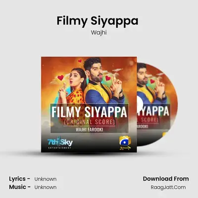 Filmy Siyappa (Original Score) MP3 Song by Wajhi Cover