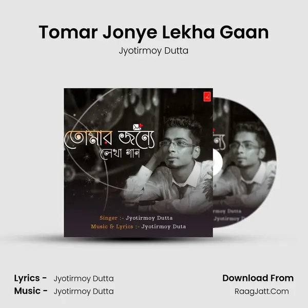 Tomar Jonye Lekha Gaan MP3 Song by Jyotirmoy Dutta Cover