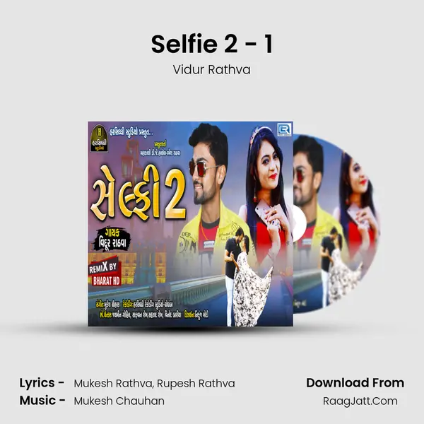Selfie 2 - 1 MP3 Song by Vidur Rathva Cover