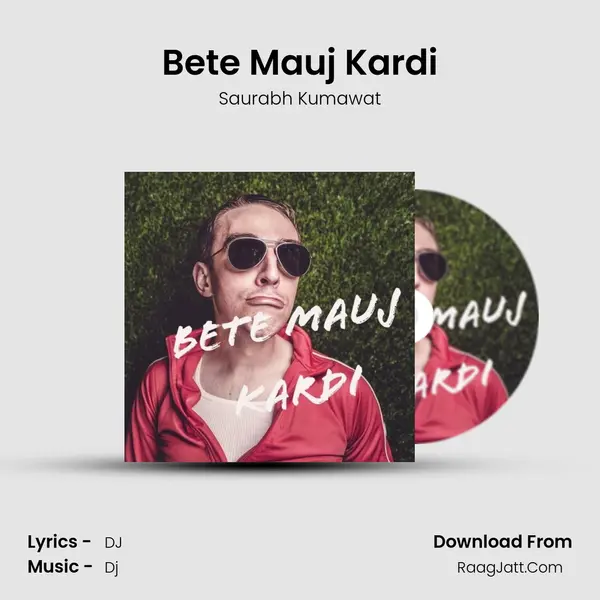 Bete Mauj Kardi mp3 song