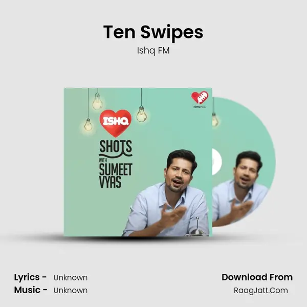 Ten Swipes MP3 Song by Ishq FM Cover