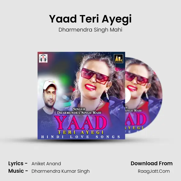 Yaad Teri Ayegi MP3 Song by Dharmendra Singh Mahi Cover