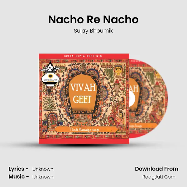 Nacho Re Nacho MP3 Song by Sujay Bhoumik Cover