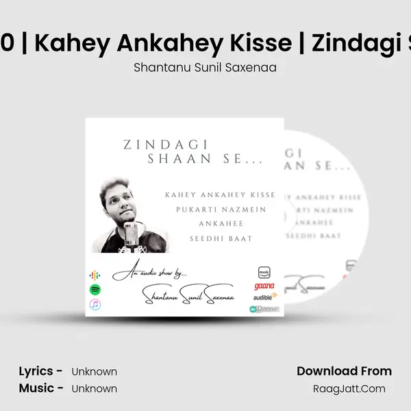 Uss Raat - Episode 10 | Kahey Ankahey Kisse | Zindagi Shaan Se - Season 1 MP3 Song by Shantanu Sunil Saxenaa Cover