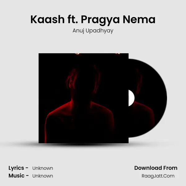 Kaash ft. Pragya Nema mp3 song