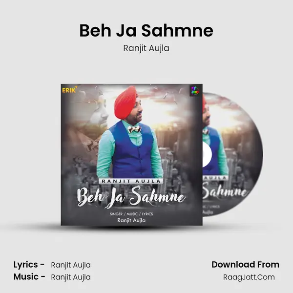 Beh Ja Sahmne MP3 Song by Ranjit Aujla Cover