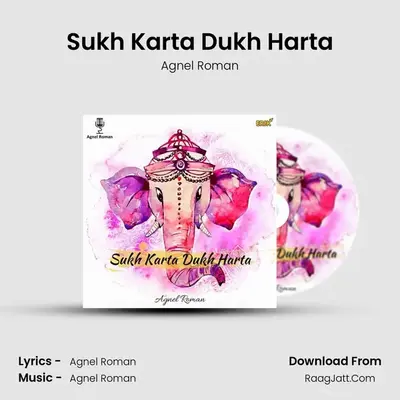 Sukh Karta Dukh Harta - Agnel Roman