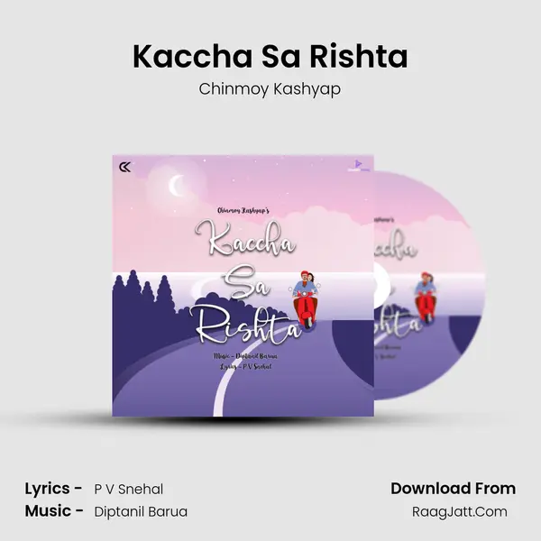 Kaccha Sa Rishta MP3 Song by Chinmoy Kashyap Cover
