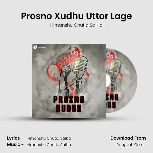 Prosno Xudhu Uttor Lage MP3 Song by Himanshu Chutia Saikia Cover
