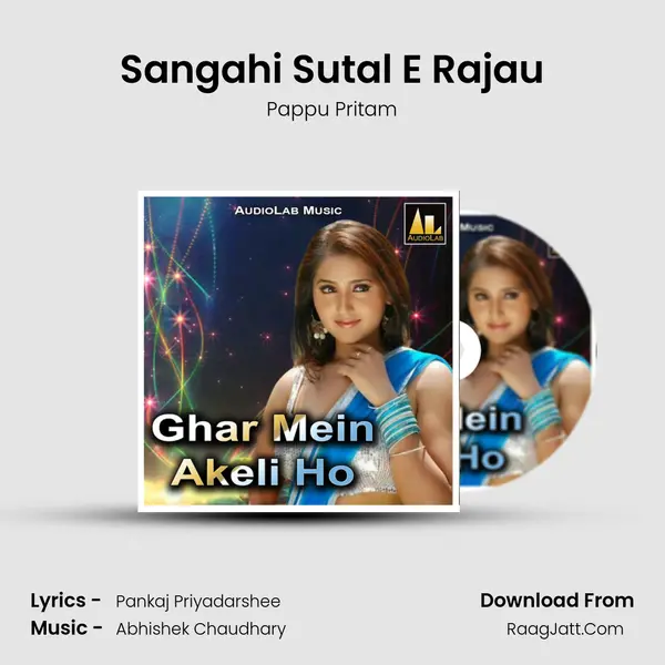 Sangahi Sutal E Rajau MP3 Song by Pappu Pritam Cover