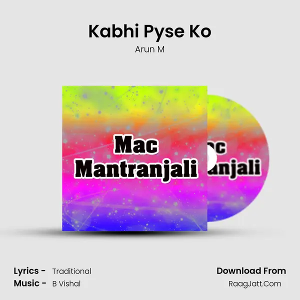 Kabhi Pyse Ko MP3 Song by Arun M Cover