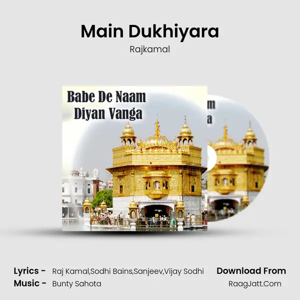 Main Dukhiyara MP3 Song by Rajkamal Cover