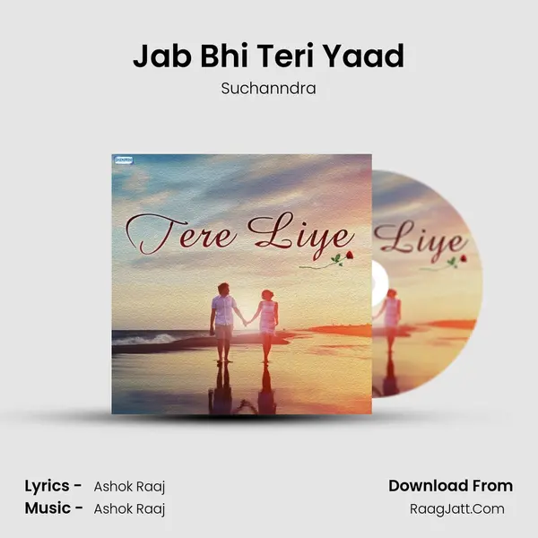Jab Bhi Teri Yaad MP3 Song by Suchanndra Cover
