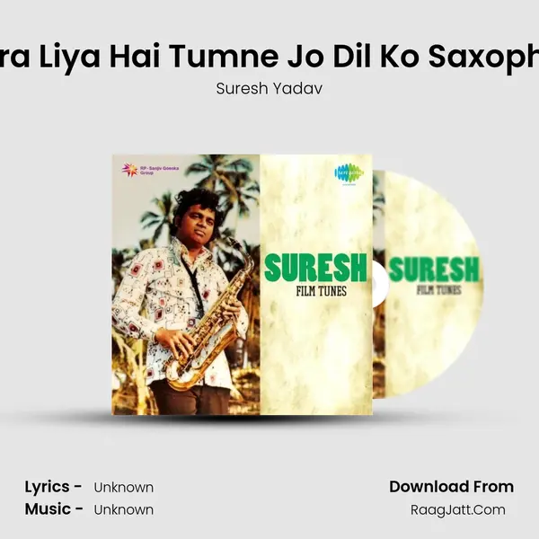 Chura Liya Hai Tumne Jo Dil Ko Saxophone MP3 Song by Suresh Yadav Cover