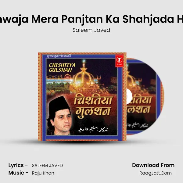 Khwaja Mera Panjtan Ka Shahjada Hai MP3 Song by Saleem Javed Cover