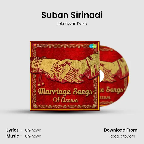 Suban Sirinadi MP3 Song by Lokeswar Deka Cover