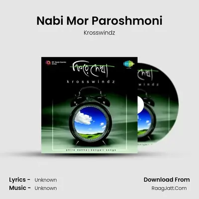 Nabi Mor Paroshmoni MP3 Song by Krosswindz Cover