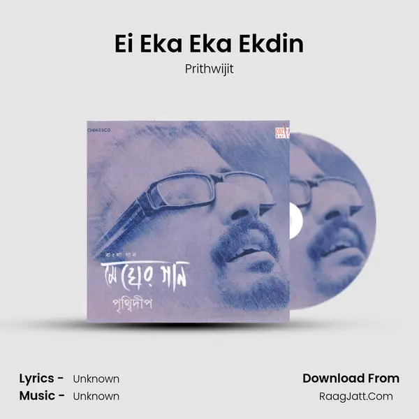 Ei Eka Eka Ekdin MP3 Song by Prithwijit Cover