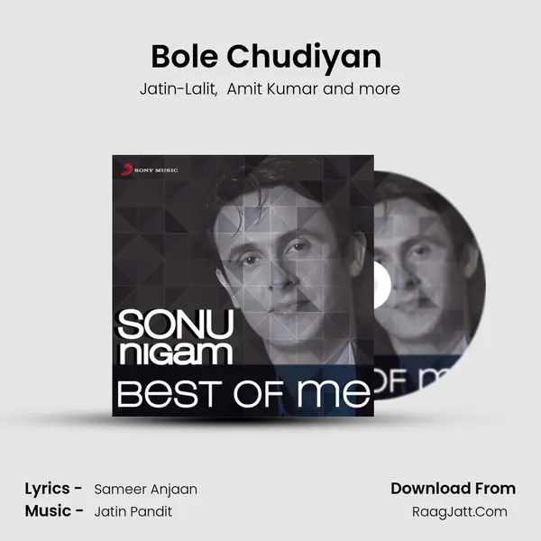 Bole Chudiyan (From 