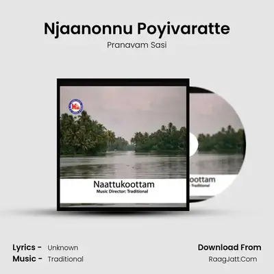 Njaanonnu Poyivaratte MP3 Song by Pranavam Sasi Cover